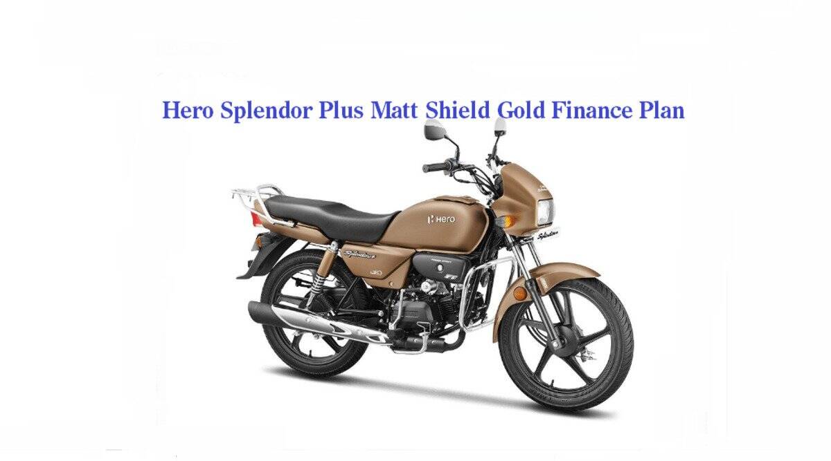 Hero Splendor Plus Matt Shield Gold Finance Plan
